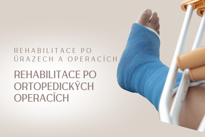 Rehabilitace po ortopedických operacích (koleno, kyčel, rameno…)