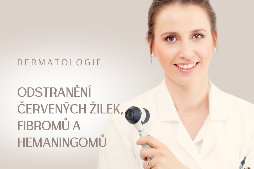 Červené žilky, fibromy a hemangiomy – odstranění