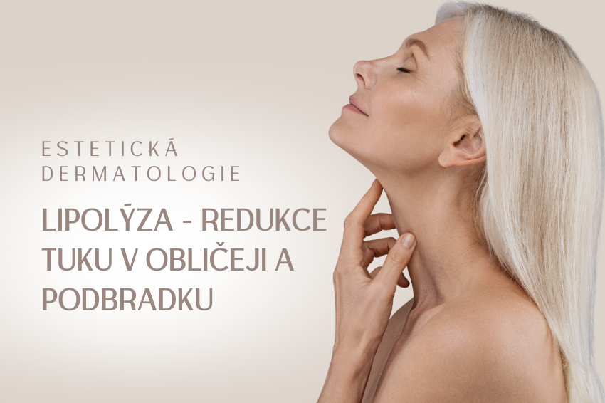 Lipolýza – redukce tuku podbradek a obliče